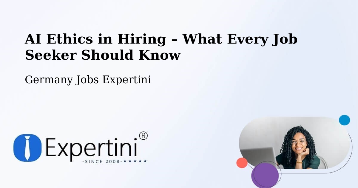 AI Ethics in Recruitment & Hiring – Gera - Gera, Germany Jobs Expertini