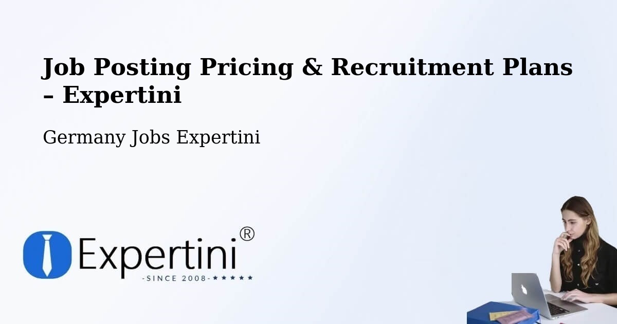 Job Posting Pricing & Recruitment Plans – Gera - Gera, Germany Jobs Expertini
